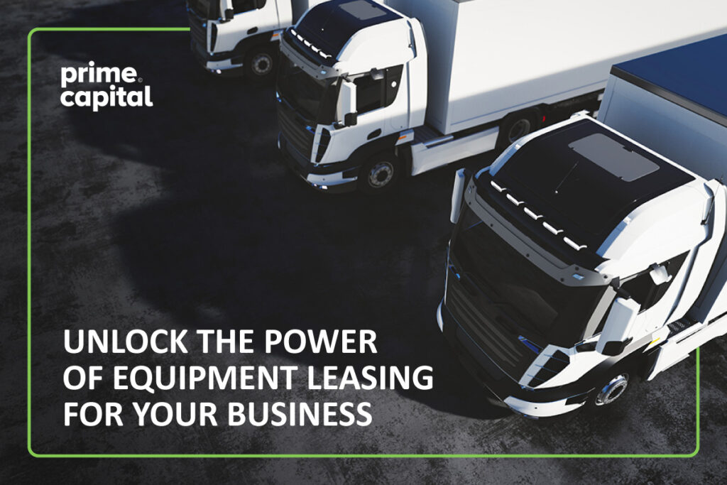 Three transport trucks are parked in a parking lot. Below the trucks, it reads, "Unlocl the Power of Equipment Leasing for Your Business."
