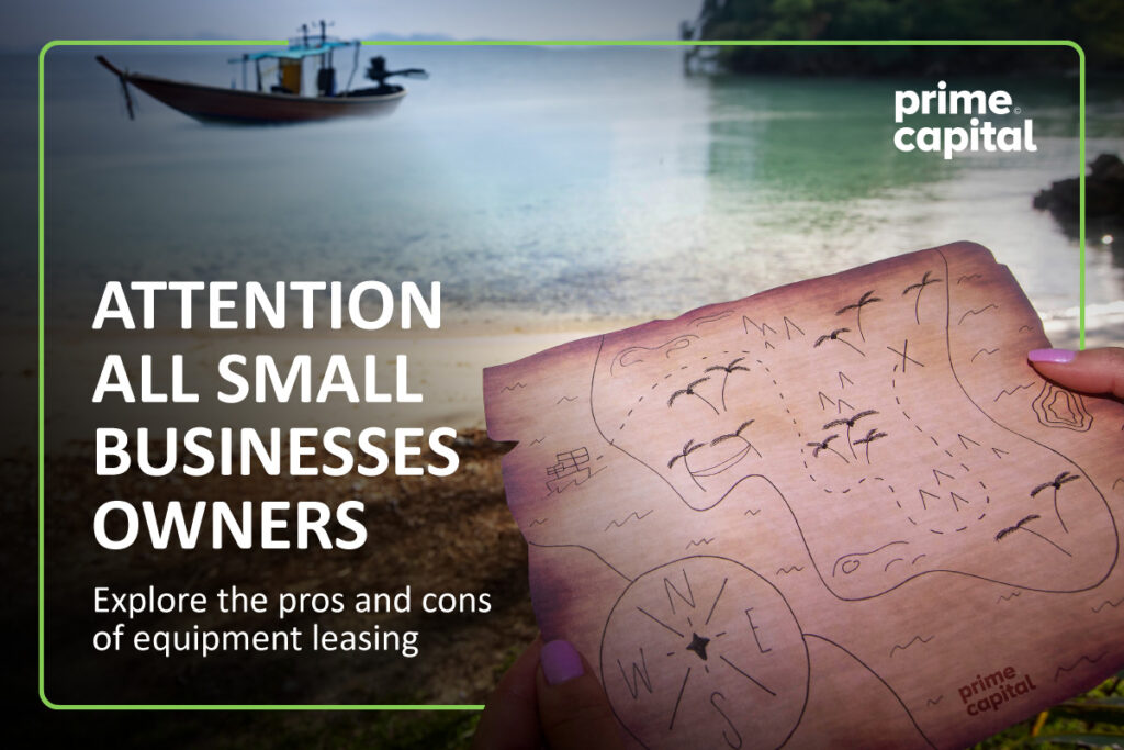 A boat floats in the water while someone in the foreground holds a map. Beside the map, it reads "Attention Small Business Owners. Explore the pros and cons of equipment leasing."